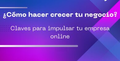 cómo hacer crecer tu negocio